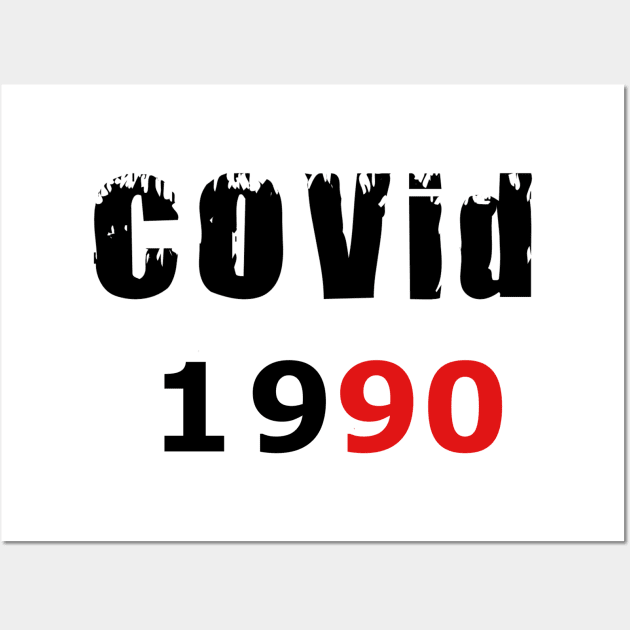 Covid 19 BIRTHDAY T-Shirt 1990 BIRTHDAY Party T-Shirt BIRTHDAY 1990 T-Shirt Wall Art by Slavas